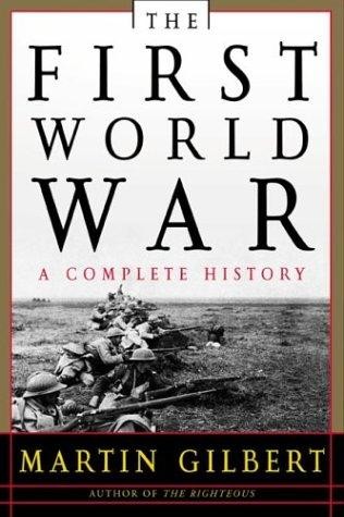 The First World War: A Complete History