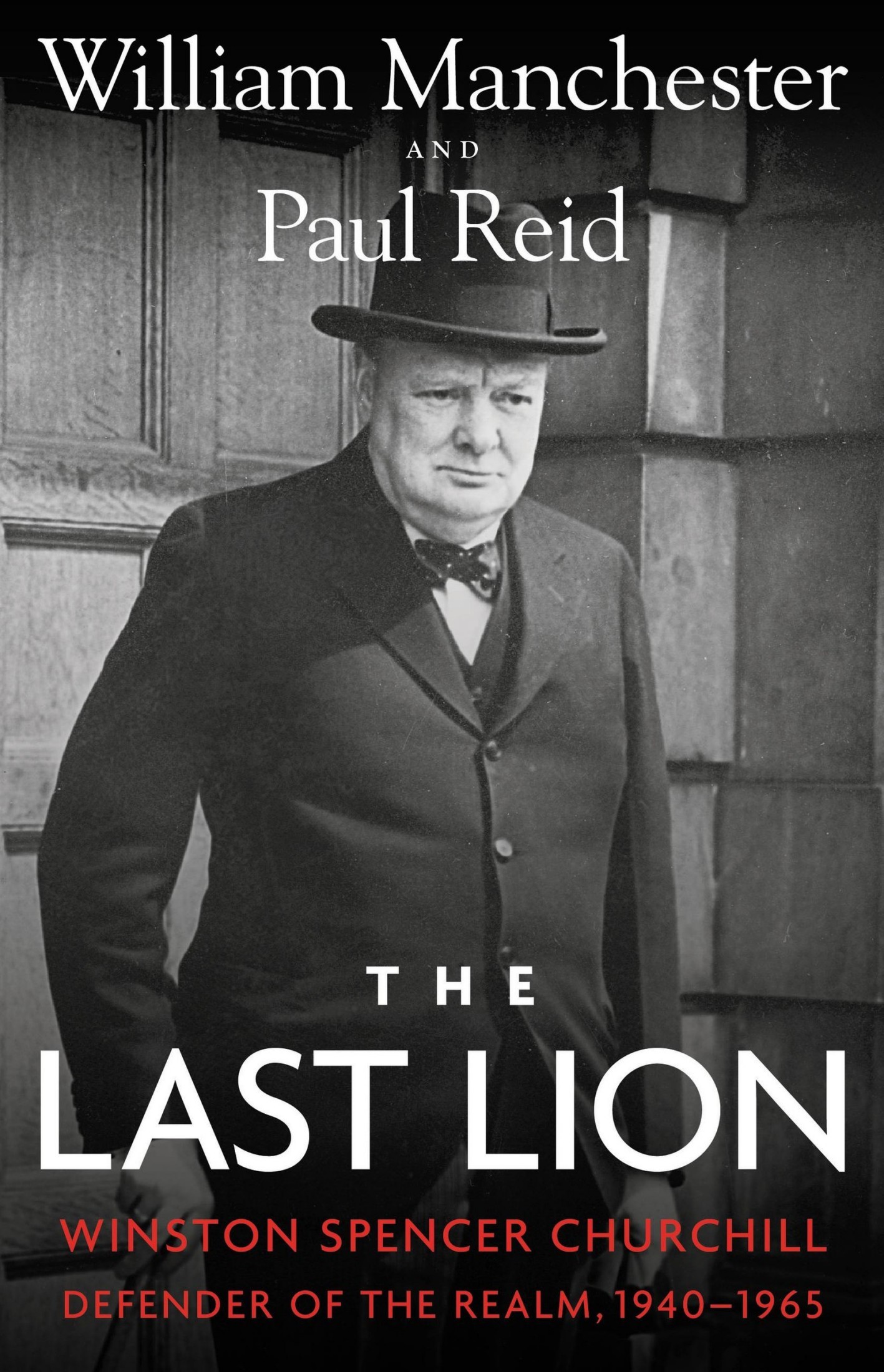 The Last Lion - Winston Churchill - Defender of the Realm, 1940-1965