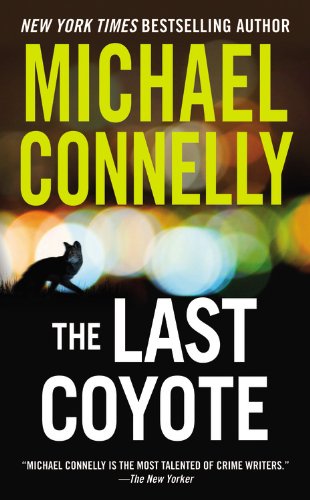 The Last Coyote: Harry Bosch Series, Book 4