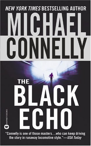 The Black Echo: Harry Bosch Series, Book 1