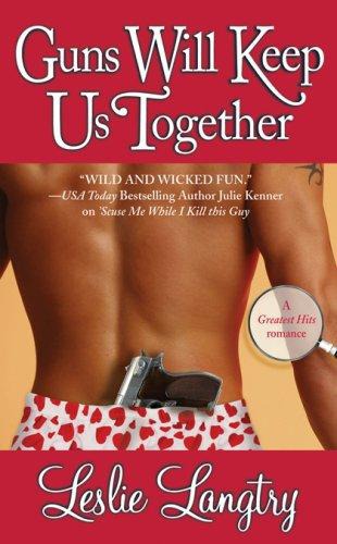 Guns Will Keep Us Together: Greatest Hits Mysteries Series, Book 2