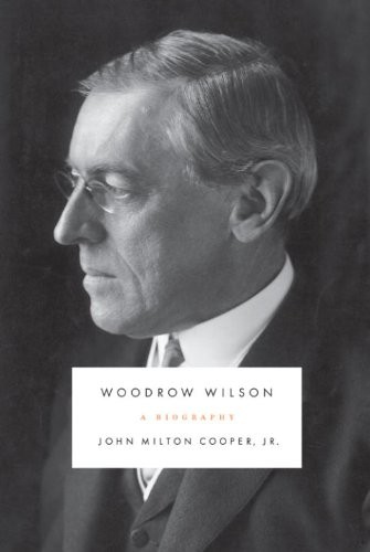 Woodrow Wilson: A Biography