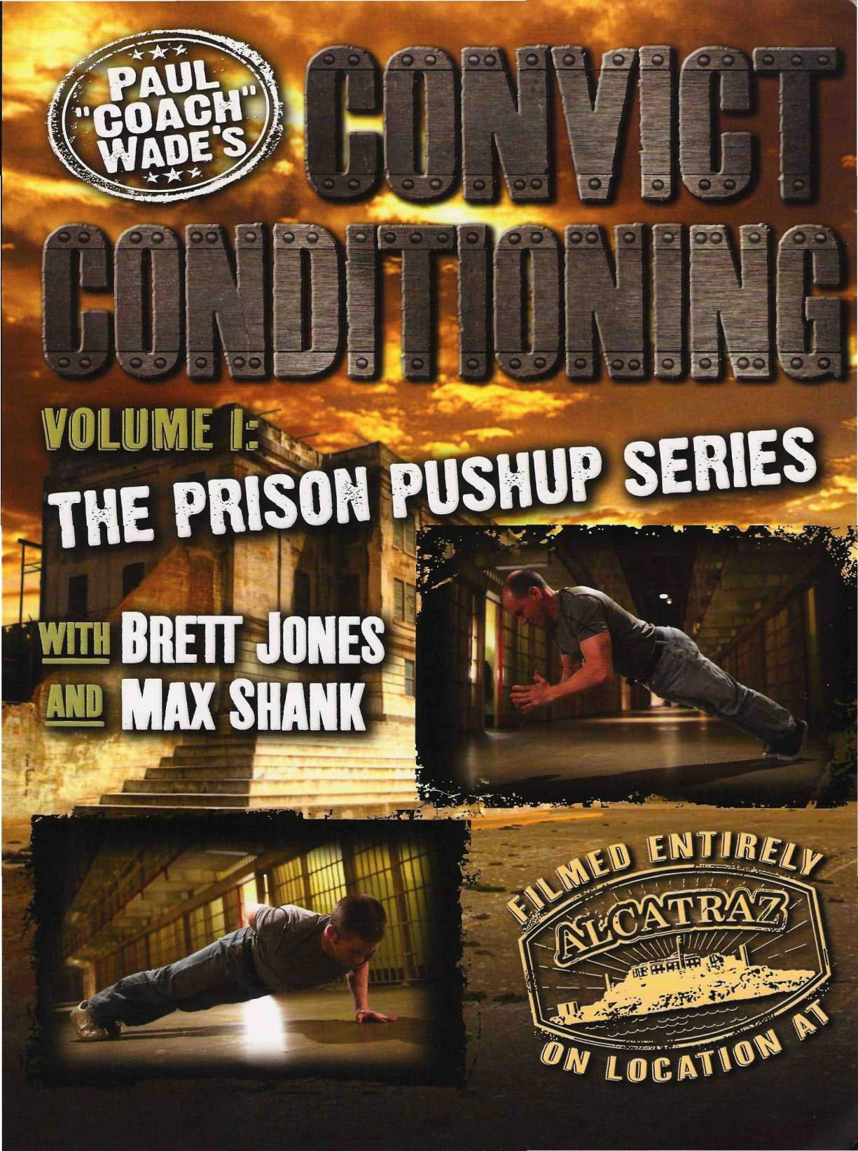 Convict Conditioning Volume I: The Prison Pushup Series