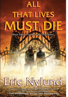All That Lives Must Die: Book Two of the Mortal Coils Series