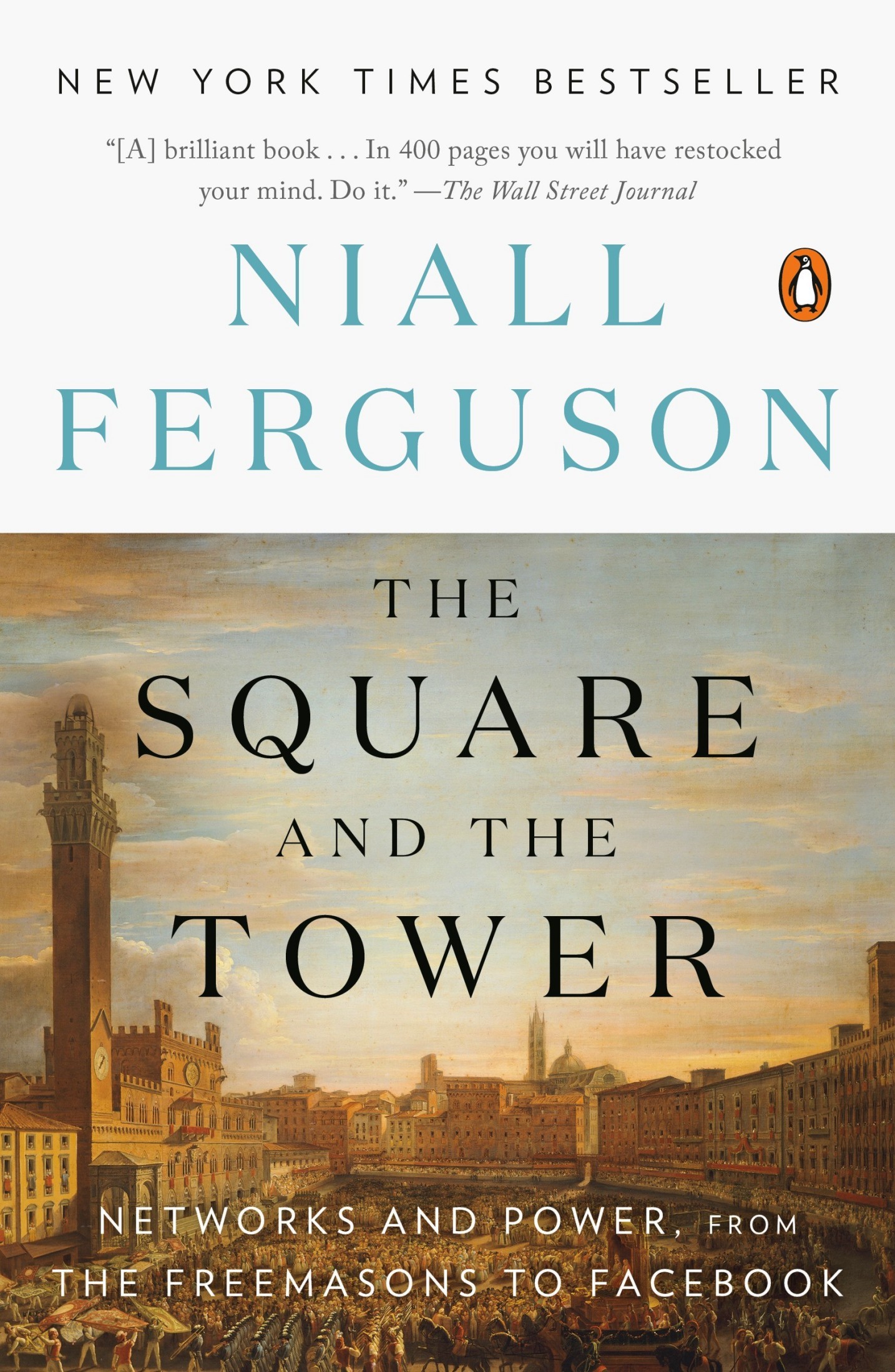 The Square and the Tower: Networks, Hierarchies and the Struggle for Global Power