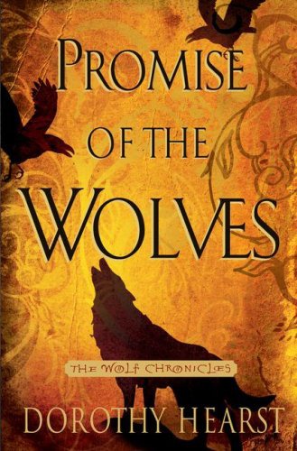 Promise of the Wolves: Wolf Chronicles, Book 1