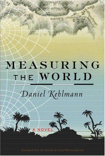 Measuring the World: A Novel