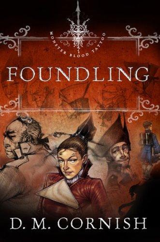 Foundling: Monster Blood Tattoo, Book 1