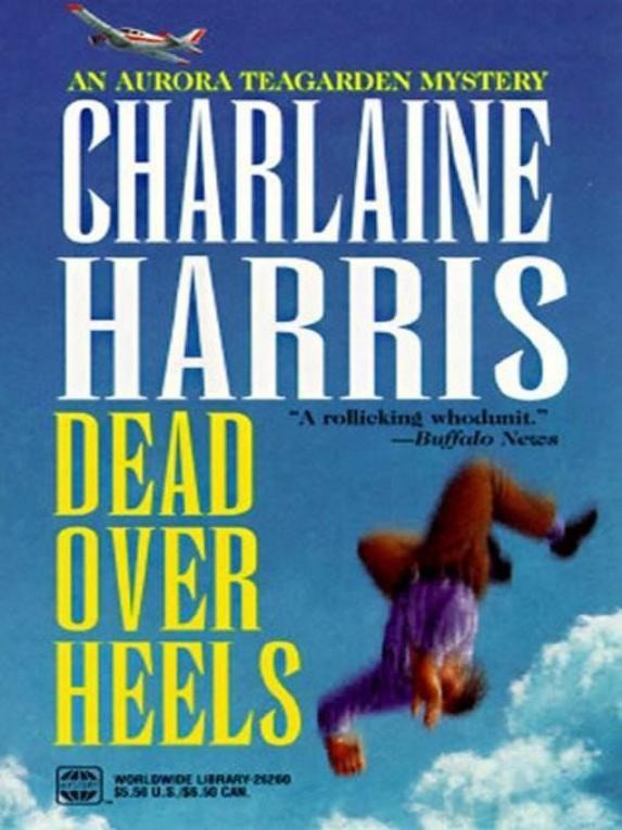 Dead Over Heels: An Aurora Teagarden Mystery, Book 5