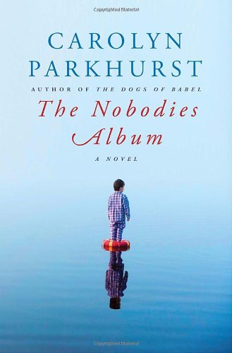 The Nobodies Album: A Novel