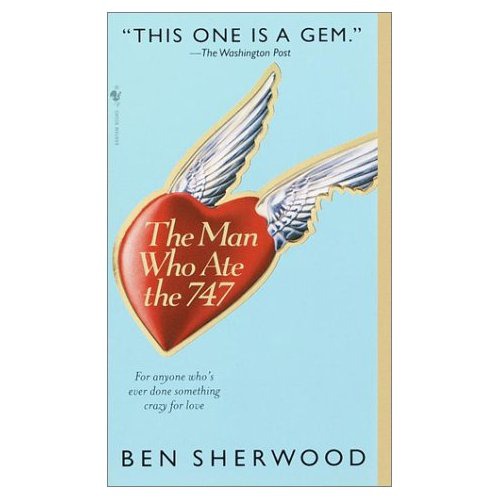 The Man Who Ate the 747: A Novel