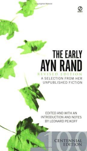 The Early Ayn Rand: Revised Edition: A Selection From Her Unpublished Fiction
