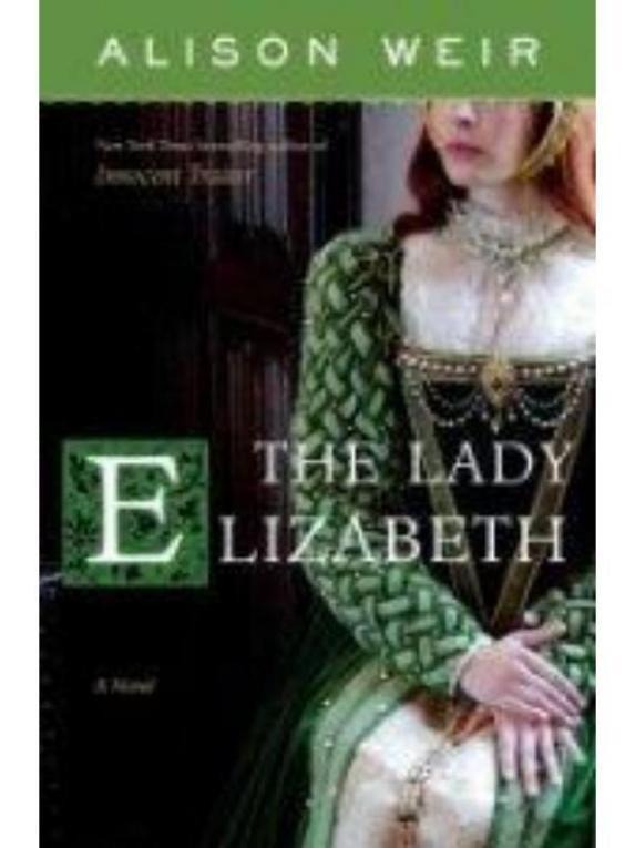 The Lady Elizabeth: A Novel