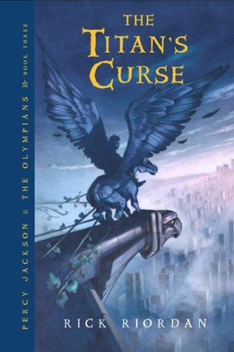 The Titan's Curse: Percy Jackson and the Olympians, Book 3
