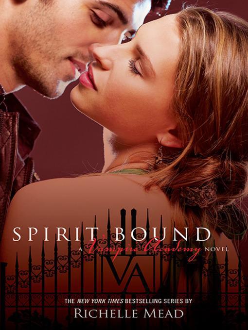 Spirit Bound: A Vampire Academy Novel