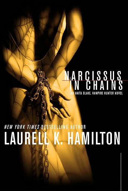 Narcissus in Chains: An Anita Blake, Vampire Hunter Novel, Book 10