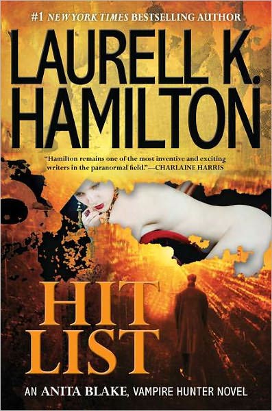 Hit List: An Anita Blake, Vampire Hunter Novel