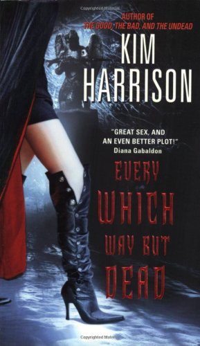 Every Which Way but Dead: Hollows, Book 3