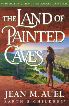 The Land of Painted Caves: Earth's Children, Book 6
