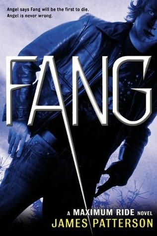Fang: A Maximum Ride Novel