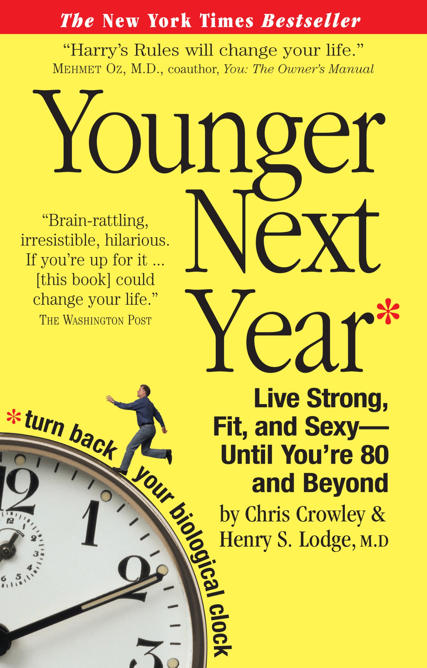 Younger Next Year: The Exercise Program: Use the Power of Exercise to Reverse Aging and Stay Strong, Fit, and Sexy