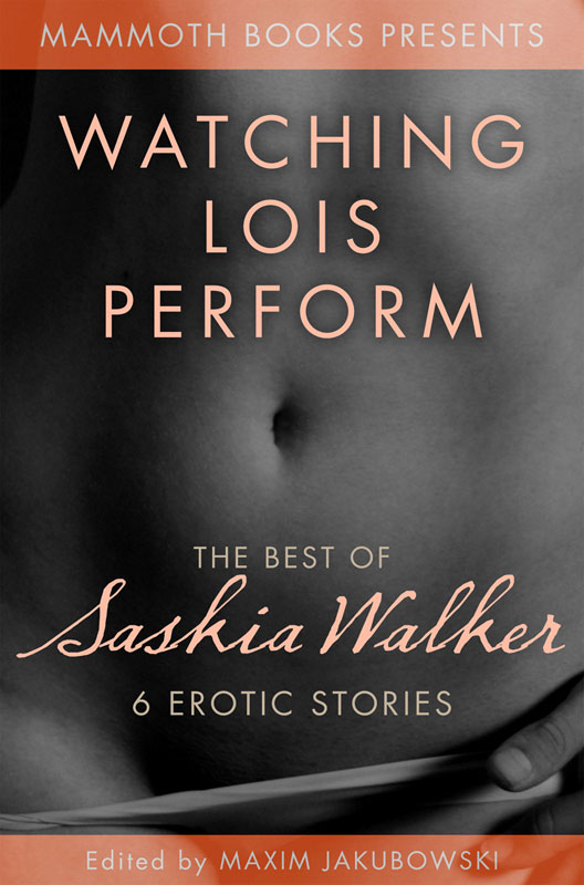 The Mammoth Book of Erotica Presents - the Best of Saskia Walker