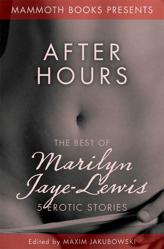 The Mammoth Book of Erotica Presents the Best of Marilyn Jaye Lewis
