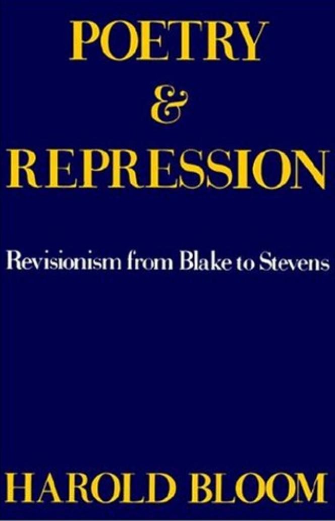 Poetry and Repression: Revisionism From Blake to Stevens
