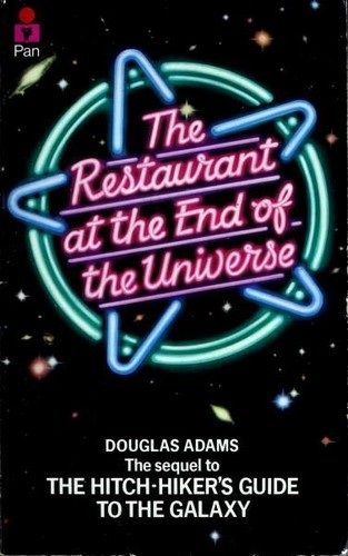 The Restaurant at the End of the Universe: The Hitchhiker's Guide to the Galaxy, Book 2