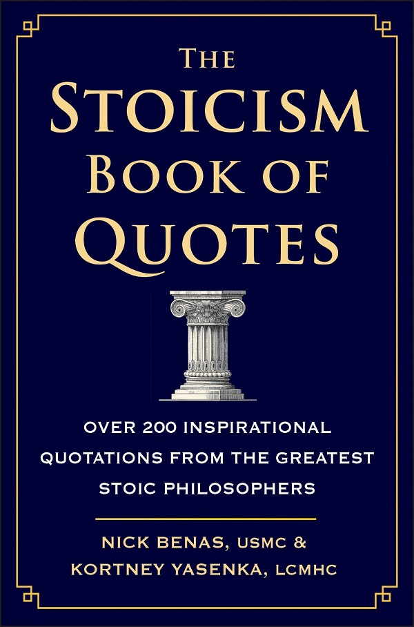 The Stoicism Book of Quotes: Over 200 Inspirational Quotations From the Greatest Stoic Philosophers