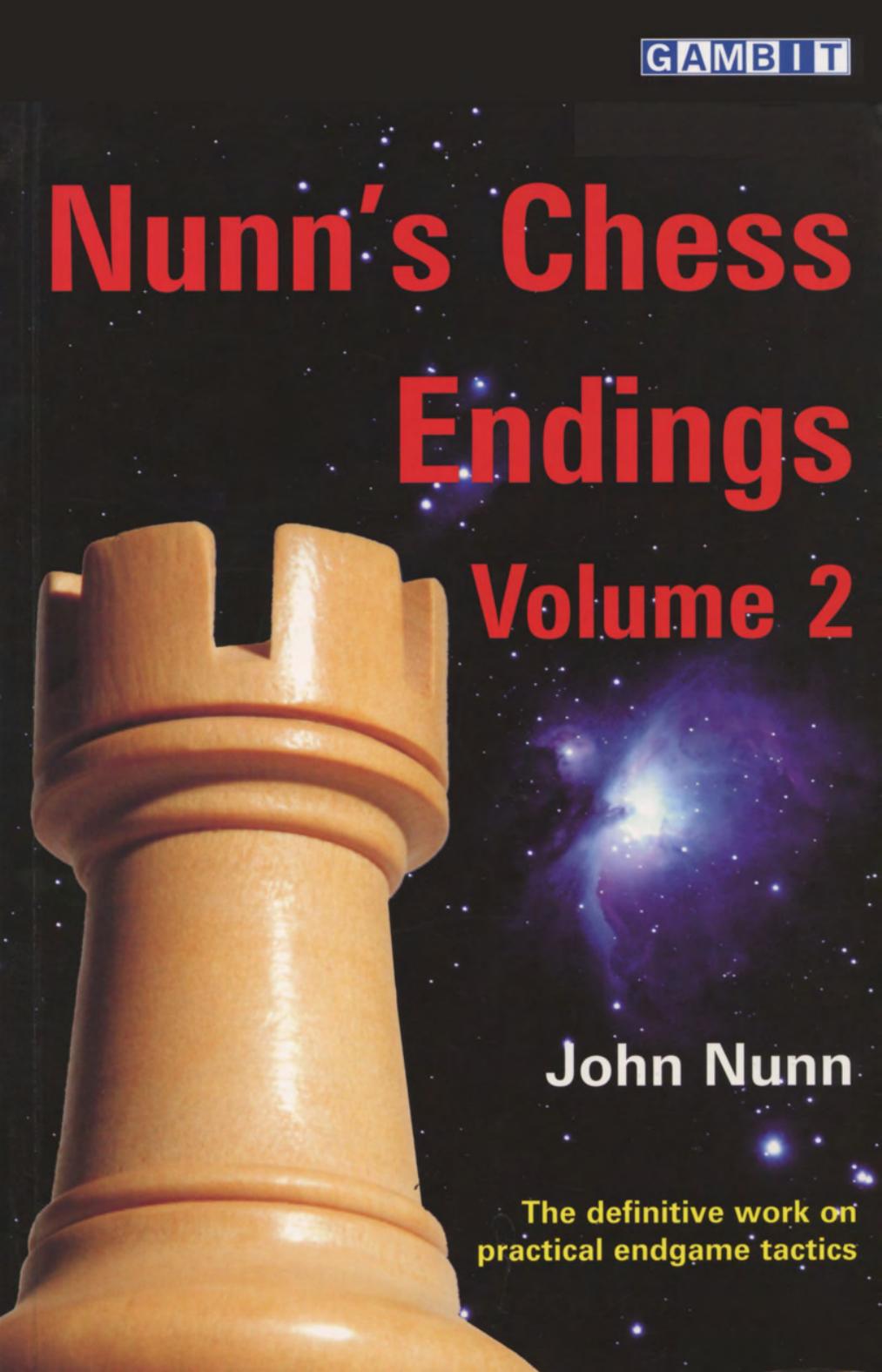 John.Nunn 2010 Nunn's.Chess.Endings Volume.2 356p ENG