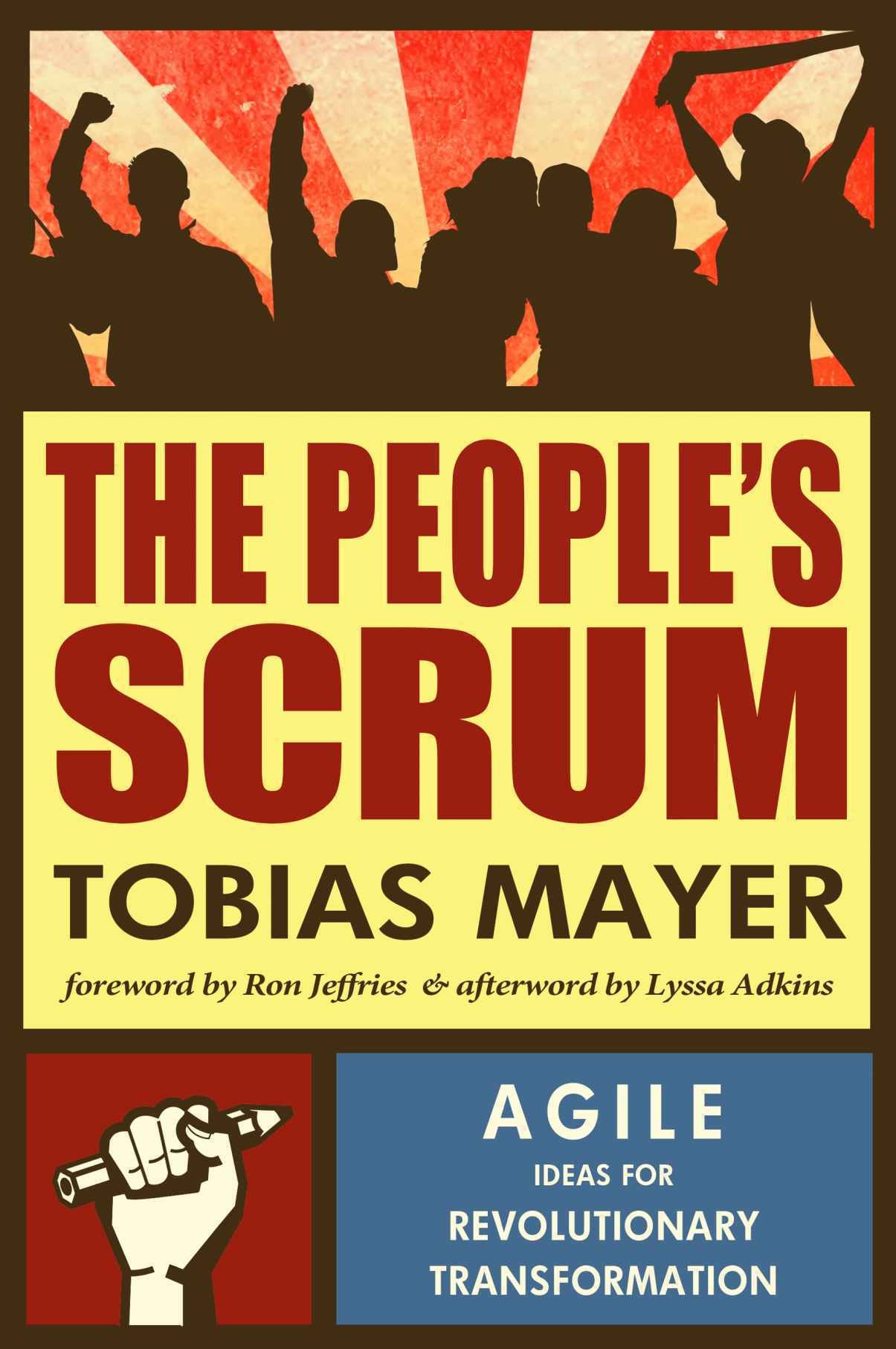 The People's Scrum: Agile Ideas for Revolutionary Transformation