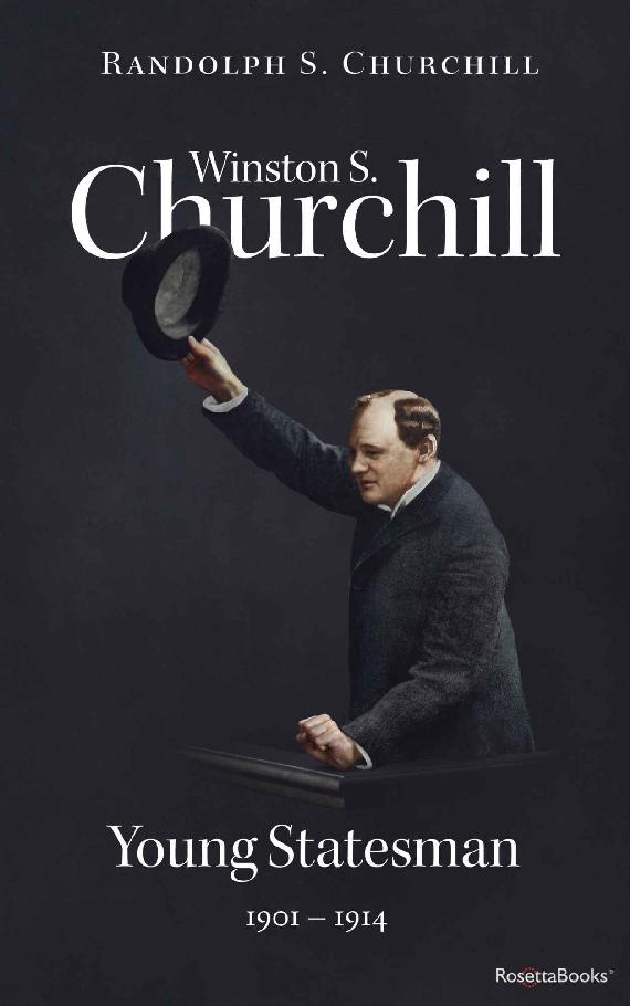 Winston S. Churchill: Young Statesman, 1901–1914 (Volume II) (Churchill Biography Book 2)