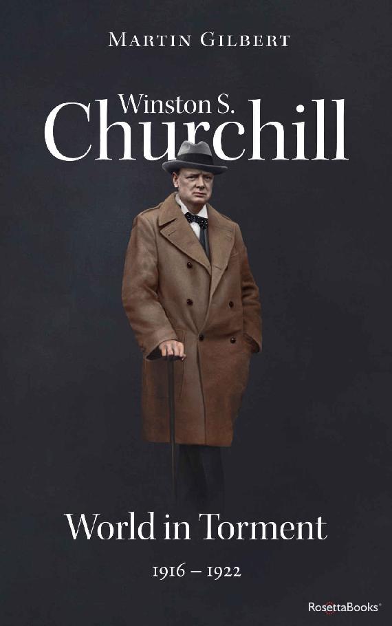 Winston S. Churchill: World in Torment, 1916–1922 (Volume IV) (Churchill Biography Book 4)