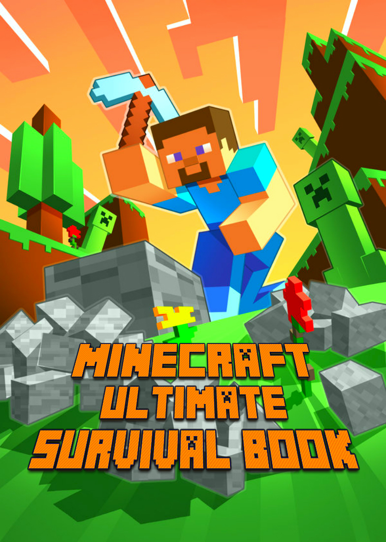 Minecraft: Ultimate Survival Book: Marvelous All-In-One Game Guide. Tutorial with Intelligent Tips and Tricks, Suggestions and Secrets.