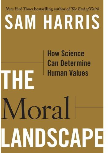 The Moral Landscape: How Science Can Determine Human Values
