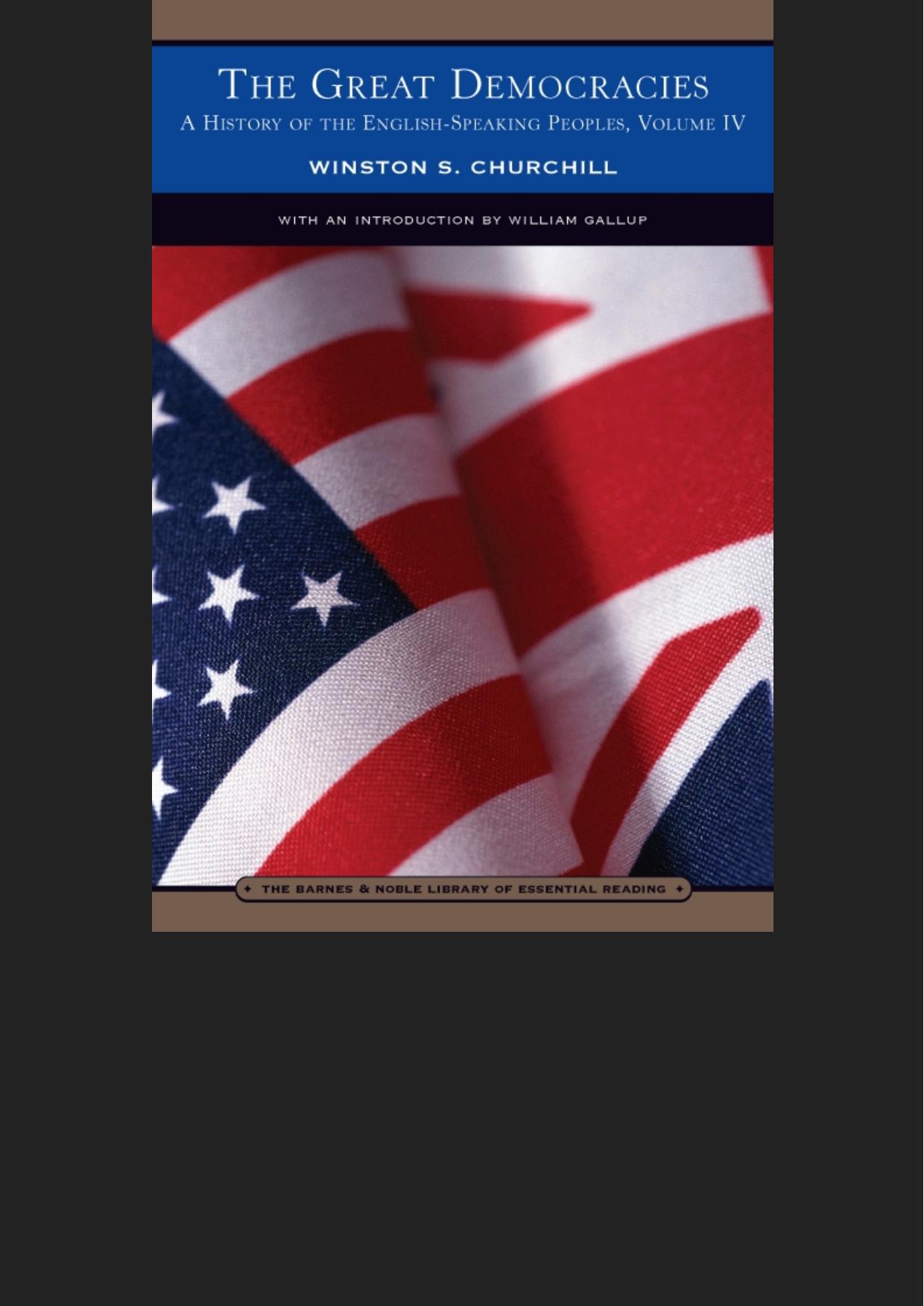 A History of the English-Speaking Peoples, Vol. 4: The Great Democracies