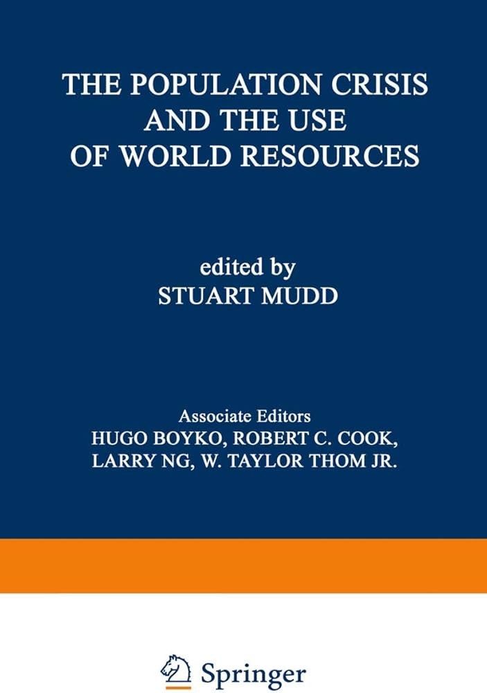 The Population Crisis and the Use of World Resources