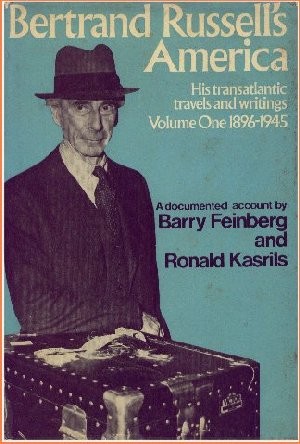 Bertrand Russell's America: His Transatlantic Travels and Writings. Volume Two 1945-1970