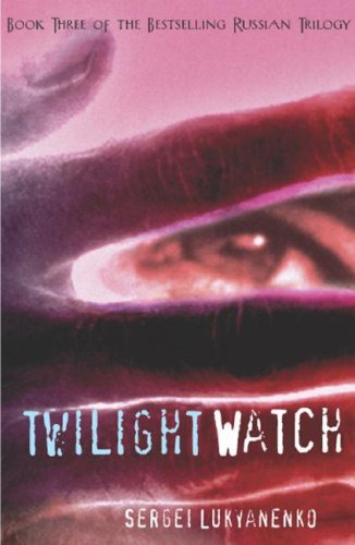 Twilight Watch: Book Three